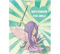 Sketch Book For Girls: For The Best Daughter Ever; Blank Pages, 8.5 X 11 Inches, Sketch Pad For Drawing, Doodling, Writing Or Sketching