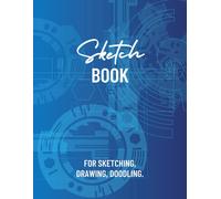 Sketch Book For Sketching, Drawing, Doodling.: 8.5x11 Sketch Book For Sketching, Doodling, Doodle, Hand Drawing, Drawing Practice. (With Abstract Art On Cover And Back)