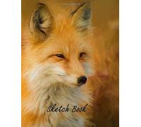 Sketch Book : Fox Smile : Size 8.5x11: Notebook For Drawing, Writing, Painting, Sketching Or Doodling