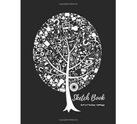Sketch Book: Notebook Blank With For Drawing, Doodling Or Sketching: 120 Pages, 8.5" X11 ( Tree Doodle Art Cover)