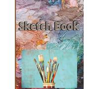 Sketch Book: Notebook for Sketching, Drawing, Painting, Writing, or Doodling, 120 pages, 8.5 x 11