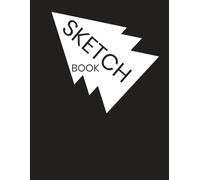 Sketch book: Practical Drawing, painting, doodling, art work and sketching book for kids teens adult and journal