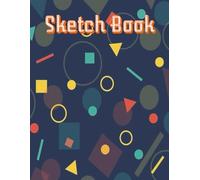 Sketch Book: Premium 120-Page Sketchbook for Drawing, Illustration & Design Artist’s Sketchbook with 120 Blank Pages for Concepts & Sketches 120 ... Paper for Sketching, Shading & Studies