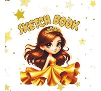 Sketch Book: Princess Drawing Pad for Girls, White Paper for Sketching, Doodling, Painting and Art, for Kids