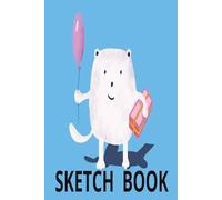 SKETCH BOOK: WHIMSICAL CAT WITH BALLOON NOTEBOOK FOR DREAMERS, ARTISTS, AND CAT LOVERS 6 X 9 INCHES AND 100 PAGES