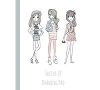 Sketch It Drawing Pad: Learn How To Doodle Art, Paint, Or Draw Fashion Design On This Whimsical Fashion Sketch Pad With Blank Paper To Draw On (8.5 X 11 Mid - Heavy Paper Sketch Book, Premium Matte Co