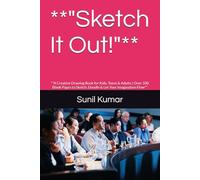 **"Sketch It Out!"**: **A Creative Drawing Book for Kids, Teens & Adults | Over 100 Blank Pages to Sketch, Doodle & Let Your Imagination Flow**