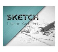 Sketch Like an Architect by David Drazil David Drazil (Auteur)