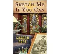 Sketch Me If You Can Sharon Pape (Auteur)