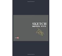 Sketch & Note's Book: Write Your Notes, And Sketch Your Life