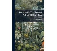 Sketch Of The Flora Of South Africa