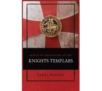 Sketch Of The History Of The Knights Templars
