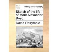 Sketch Of The Life Of Mark Alexander Boyd.