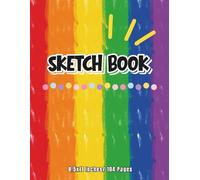 Sketch Pad - Drawing Book for Kids Ages 6-10: 106 Blank Pages Sketchbook with Colorful Cover, 8.5 x 11 Inches: Fun Blank Drawing Pad for Creative Kids ... Doodling, and Art Practice at Home or School