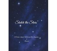 Sketch the Stars - A Celestial Pastel Sketchbook for Teen Girls and Creatives: Soft watercolor galaxy-inspired sketchbook with blank pages for drawing, journaling, and creative expression