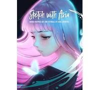 Sketch With Asia: Manga-Inspired Art and Tutorials