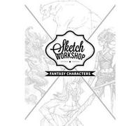Sketch Workshop: Fantasy Characters - [Livre en VO] 3dtotal Publishing (Auteur)
