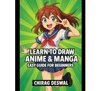 Sketch Your Anime World - A Coloring Book for Future Artists: "Unleash the Artist Within - Start Your Anime Drawing Journey Today!"