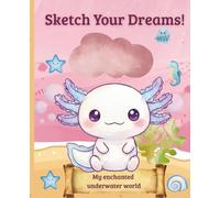 Sketch Your Dreams: My enchanted underwater world