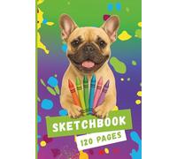 Sketchbook 120 pages - Drawing Pad:: Cute Dog Sketch Pad with 120 Blank Pages, Large 8.5 x 11 Sketch Book
