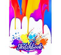 SKETCHBOOK: A Large Sketchbook featuring bright paint colors in a dripping & cascading paint effect. Simple Sketchbook for adults, kids, school: 8.5" ... fashion design. Art Sketchbook for school