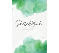 Sketchbook Aquarell Smaragdgruen: Blanko, A5, 120 Seiten Zeichenblock Fuer Kuenstler Profi, Anfaenger, Erwachsene, Jugendliche, Studenten Zum Zeichnen, Schreiben, Malen, Kritzeln Und Skizzieren