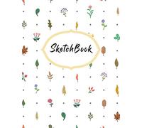 Sketchbook: Beautiful Flowers Pattern Large Notebook For Drawing , Painting , Writing , Doodling And More ! With Framed Pages For Women . Vol 2 .