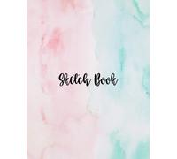 Sketchbook: Beautiful Watercolor Cover Blank Unlined Sketchbook For Creative Artists Boys Girls Kindergarten 1st & 2nd Grades Writing Drawing Doodling
