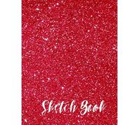 Sketchbook: Best Blank White Pages For Painting, Drawing, Writing, Sketching And Doodling, Wide Papers 8.5 X 11, 120 Pages Best Gift For Artists ( Shiny Glitters Red Cover )