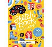Sketchbook Challenge: Over 250 drawing exercises to unleash your creativity