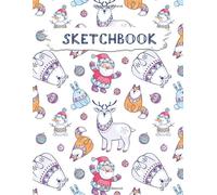 Sketchbook: Christmas Pattern Practice Drawing, Paint, Write, Doodle, Large Blank Pages 8.5 X 11 For Notes, Sketching, Creative Diary, Manga And Journal (Volume 31)