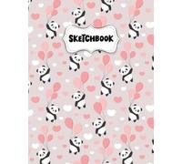 Sketchbook: Cute Balloons Panda Sketch Book for Drawing: Blank Sketch Pad for Drawing for Kids: Sketchpad for Drawing for Kids, Bleed Proof Art Sketch Book 8.5 x 11