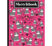 Sketchbook: Cute Cats ~ A Sketchbook for Drawing, Doodling & Notes