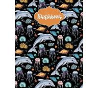Sketchbook: Cute Dolphins Marine Life Sketchbook For Girls And Boys With 100+ Pages Of 8.5"X11" Blank Paper For Drawing, Doodling Or Learning To Draw (Sketch Books For Kids)