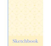 Sketchbook: Cute Flower blooms Kawaii Yellow & Blue Pastel Floral Pattern Large Sketch book for Girls, Kids and Artist To Drawing, Doodling, Journal, ... Adults With 110 Pages of 8.5"x11" Blank Paper