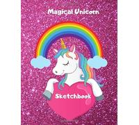 Sketchbook: Cute Magical Unicorn On Pink Glitter Effect Background, Large Sketch Book For Girls| Drawing Pad For Sketching & Doodling | Drawing Book | Art Sketch Book 8.5x11 in. 120 pages