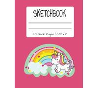 Sketchbook: Cute Unicorn Sketchbook | A Large 8.5" x 11" Drawing and Writing Notebook with 120 Blank Pages for Doodling, Journaling, Sketching, and ... Fun | Perfect Gift Idea for Kids of All Ages