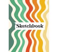 Sketchbook: Drawing, Doodling & Creative Practice Notebook | 120 Pages, 8.5 x 11 Retro Wave Design: Blank Sketch Book for Artists, Students & Creative Minds