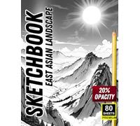 Sketchbook: East Asian Landscape - Trace & Master Traditional Scenery Art: Premium 80-Sheet Sketchbook | 20% Opacity | Scenic Ink-Style Mountains, ... | Great for Artists, Designers & Art Students