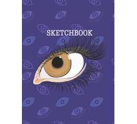 Sketchbook: For artist | Art students | Drawing | Sketch | Design | Draw everything you want | Be inspired and capture your ideas