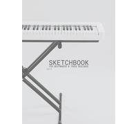 SKETCHBOOK: for Beatmakers & Track Builders - Vol.2