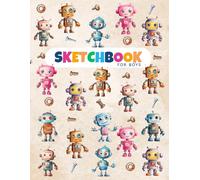 Sketchbook For Boys: Draw Pad for Children to Sketch and Create Artistic Drawings