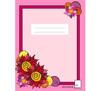 Sketchbook for children, 150 blank sheets, 8.5x11 Pink with Red Flowers Softcover: For painting and drawing for Kids and creative types. Ideal for pencils and colored pencils. Non-perforated sheets.