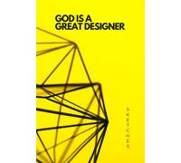 Sketchbook For Drawing, Sketching And Doodling, God Is A Great Designer Sketchbook For Logo Designers, Architects, Fashion Designers 120 Pages 6 X 9 In, Half Grid/Half Plain Paper For Professional D