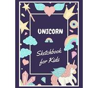 Sketchbook For Kids: Cute Unicorn Sketchbook For Doodling, Drawing Or Learning To Draw (8.5x11,100pages)