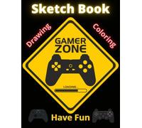 Sketchbook for Kids | Drawing, Doodling and Sketching Notebook for Gamers: Large Blank Paper 8.5 x 11 inches | 160 White Pages for Boys and Girls Who Love Video Games