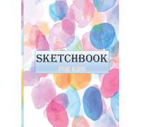 Sketchbook For Kids: Sketchbook For Kids, Drawing, Writing, Painting, Sketching, Doodling, Scribblings, 120 Pages, Size 8.5 X 11 Blank Paper White Book, Best Drawing Book For Kids Suitable For All Age