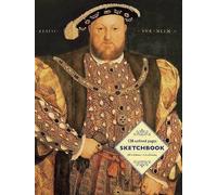 Sketchbook: Henry Viii (Hans Holbein The Younger)