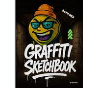 Sketchbook per Graffiti: Scene Urbane, Lettere, Tag e Spazio Libero per Artisti di Strada: pagine per disegnare tag, lettere, throw-up e murales in stile urbano