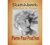 Sketchbook Practice to Draw: Pierre-Paul Prud'hon